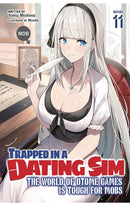 Trapped in a Dating Sim The World of Otome Games is Tough for Mobs Light Novel vol 11