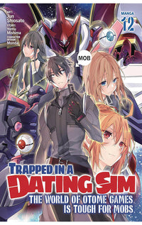 Trapped in a Dating Sim The World of Otome Games is Tough for Mobs (Manga) vol 12