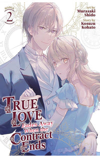 True Love Fades Away When the Contract Ends (Manga) vol 02