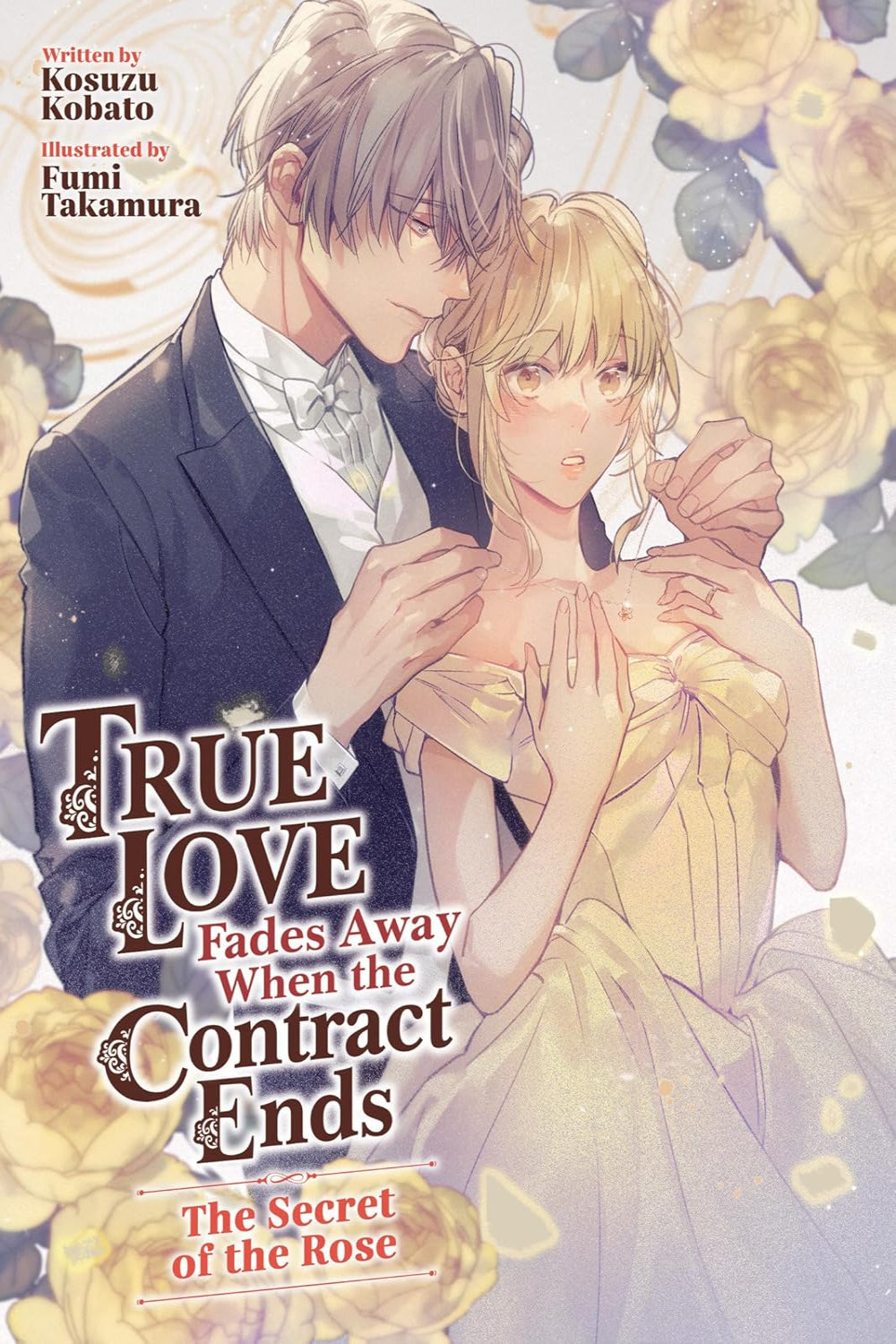 True Love Fades Away When the Contract Ends - The Secret of the Rose vol 03 (light novel)