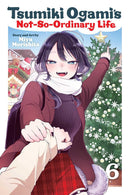 Tsumiki Ogami’s Not-So-Ordinary Life vol 06