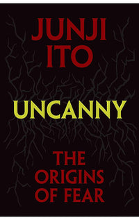 Uncanny The Origins of Fear