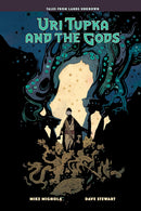 Uri Tupka and the Gods: Another Story from Lands Unknown hardcover