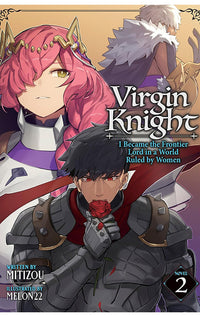 Virgin Knight I Became the Frontier Lord in a World Ruled by Women vol 02 (light novel)