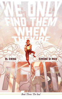 We Only Find Them When They're Dead vol 03 tp