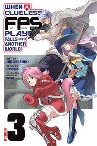When a Clueless First-Person Shooter Player Falls into Another World vol 03 (manga)