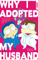 Why I Adopted My Husband The true story of a gay couple seeking legal recognition in Japan