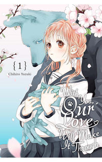 With You, our Love will Make it Through vol 01