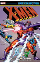 X-Men Epic Collection Lonely are the Hunted [New Printing] tp