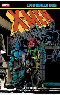X-Men Epic Collection: Proteus tp