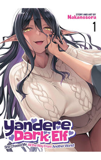 Yandere Dark Elf She Chased Me All the Way From Another World vol 01