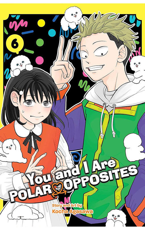 You and I are Polar Opposites vol 06