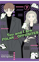You and I are Polar Opposites vol 07