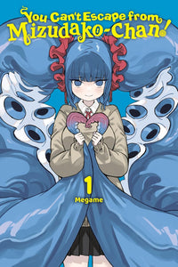 You Can't Escape from Mizudako-chan! vol 01