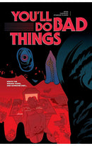 You'll Do Bad Things tp