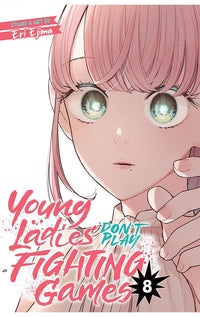 Young Ladies Don’t Play Fighting Games vol 08