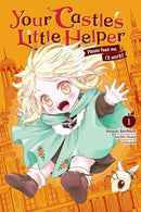 Your Castle's Little Helper: Please Feed Me, I'll Work vol 01