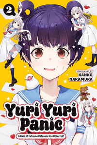 Yuri Yuri Panic: A Case of Extreme Cuteness Has Occurred! vol 02