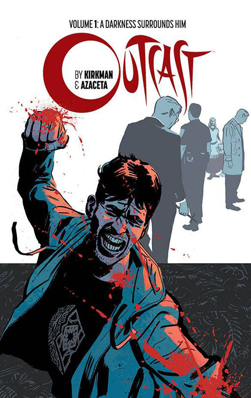 Outcast vol 01 A Darkness Surrounds Him tp