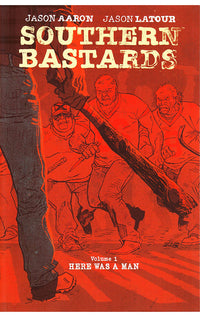 Southern Bastards vol 01 Here Was a Man tp