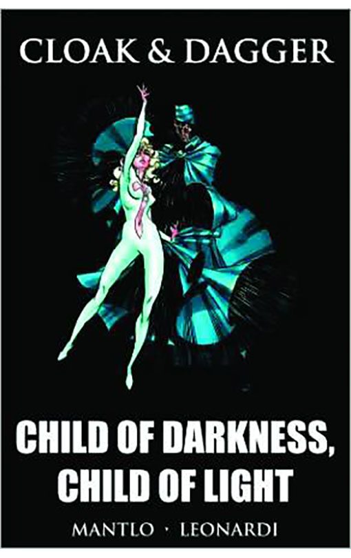 Marvel Premiere Classic Cloak and Dagger Child of Darkness Child of Light hardcover