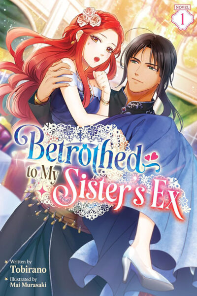 Betrothed to My Sister's Ex vol 01 (light novel)