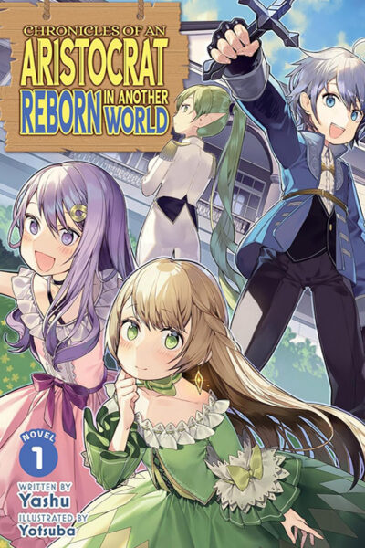 Chronicles of an Aristocrat Reborn in Another World vol 01 (light novel)