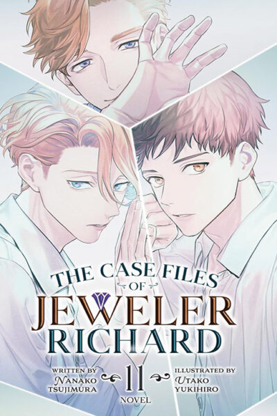 The Case Files of Jeweler Richard vol 11 (light novel)